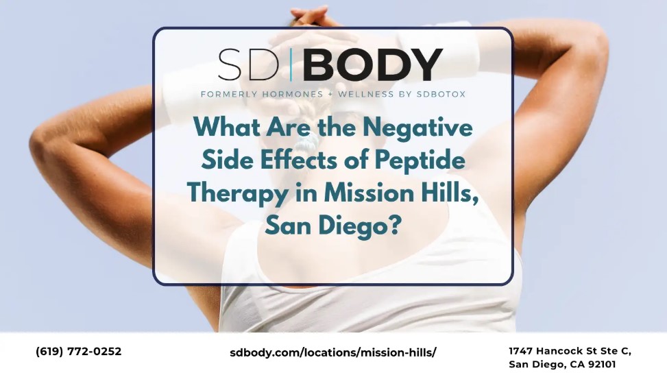 SDBody graphic for the side effects of peptide therapy in Mission Hills, San Diego, with the clinic phone number and address